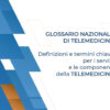 <strong>Pubblicato il Glossario nazionale di Telemedicina</strong>